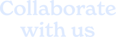 Collaboratewith us Collaboratewith us